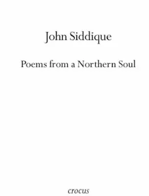 £5.59 • Buy POEMS FROM A NORTHERN SOUL,John Siddique
