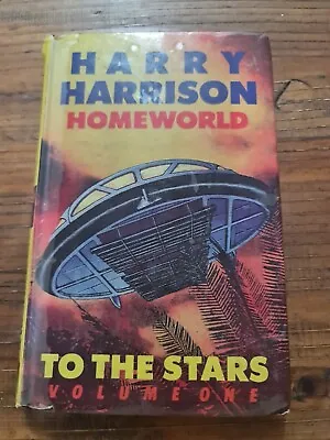 Harry Harrison.homeworld To The Stars Volume One First Edition  • $29.95