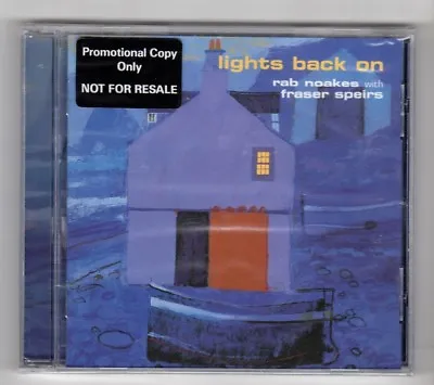 (HX824) Lights Back On Rab Noakes With Fraser Speirs - 2000 Sealed CD • £4.74