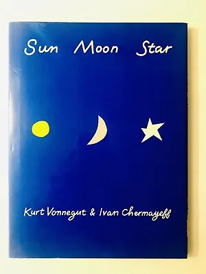VTG Rare SUN MOON STAR Kurt Vonnegut & Ivan Chermayeff HCDJ 1980 1st Edition EUC • $80