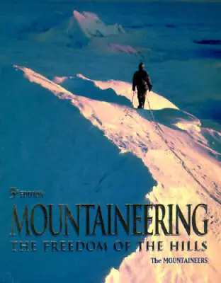 Mountaineering Freedom Of The Hills 5ED - Hardcover By Mountaineers - GOOD • $5.18