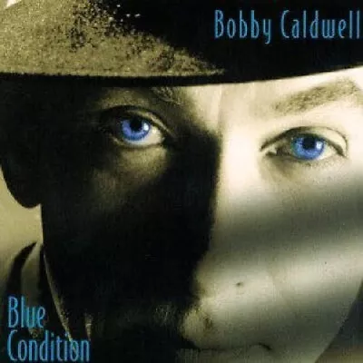 Blue Condition ~ Caldwell Bobby  CD • $6.50