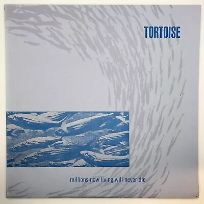 Tortoise — Millions Now Living Will Never Die LP — 1996 — 1st Pressing — VG+/VG+ • $50