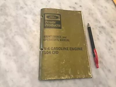 Ford Power Products V-4 Gasoline Engine 104 CID  Maintenance & Operators Manual • $9.89