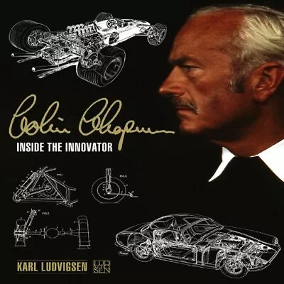 Colin Chapman: Inside The Innovator Karl Ludvigsen • £100.99