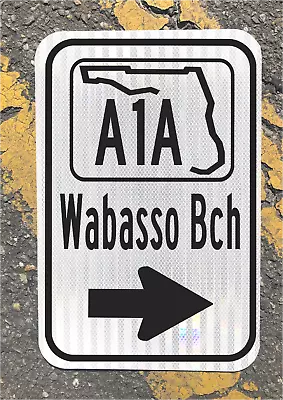 WABASSO BEACH FLORIDA A1A Highway Road Sign 12 X18  DOT Style Beach Ocean Sand T • $78