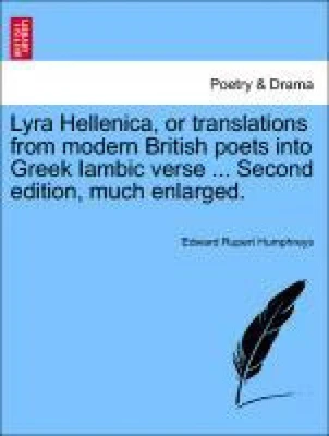 $54.02 • Buy Lyra Hellenica, Or Translations From Modern British Poets Into Greek Iambic