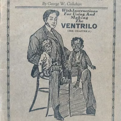 Art Of Ventriloquism How To Throw Your Voice By George Callahan Ventrilo Puppet • $12.22