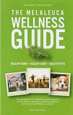 THE MELALEUCA WELLNESS GUIDE 16TH EDITION By R M Barry **BRAND NEW** • $19.95