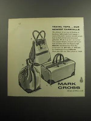 1957 Mark Cross Luggage Ad - Flapped Duffle; Noah Bag; Continental Carryall • $19.99
