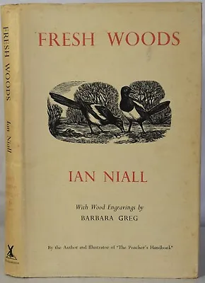 FRESH WOODS Ian Niall 1951 1st Edition. HB/DJ. British Countryside Wildlife • £7.99
