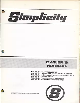 $14.95 • Buy SIMPLICITY VACUUM COLLECTOR LOW HIGH TRAILER FRAME ROVING NOZZLE Owner's Manual
