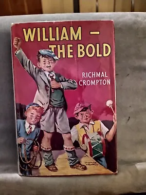 £20 • Buy WILLIAM THE BOLD-by Richmal Crompton Vg In Vg Dw..1955 Impression 