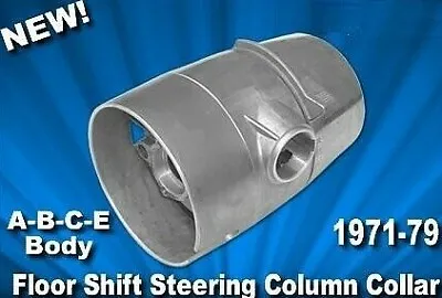 New 1971-79 A-body B-body E-body Floorshift Steering Column Collars Mopar C-body • $184.99