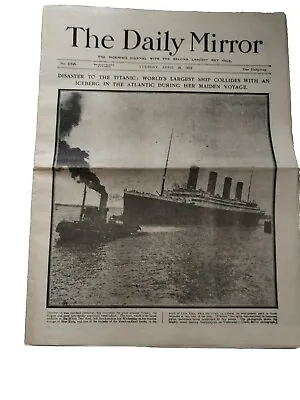 TITANIC DISASTER : THE DAILY MIRROR TUES 16TH APRIL 1912  Reproduction • £12.99