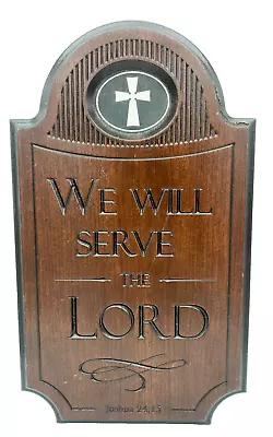 P. Graham Dunn  We Will Serve The Lord  Cherry Wood Lazer Cut Plaque 14  • $15.99