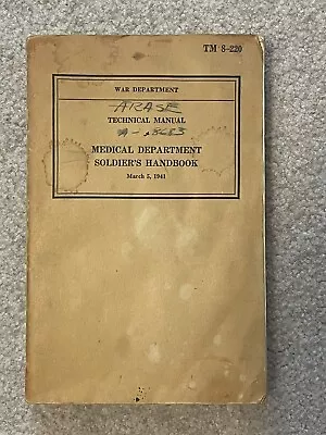 TM 8-220 Technical Manual Medical Department Soldier's Handbook 1941 War Dept • $25.98