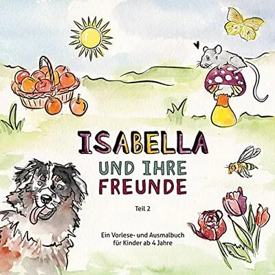 Isabella Und Ihre Freunde: Teil 2 Metz-Neun 9783754339893 Fast Free Shipping*. • £15.48