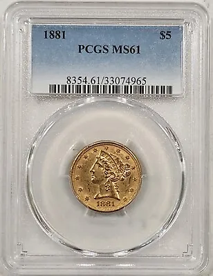 1881 5 Dollar Liberty Gold Coin PCGS MS61  • $674.98