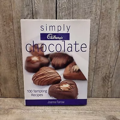 Simply Cadburys Chocolate 100 Tempting Recipes Joanna Farrow Hardcover 2007 • $19.95