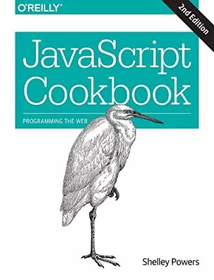 JavaScript Cookbook Shelley Powers Used; Good Book • £4.13