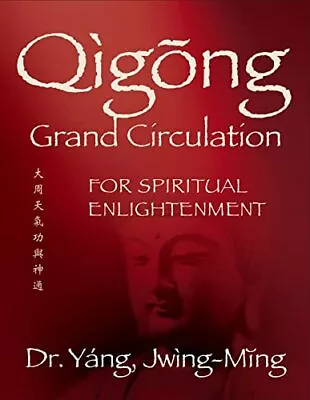 Qigong Grand Circulation For Spiritual Enlightenment (Qigong Foundation) • £31.25
