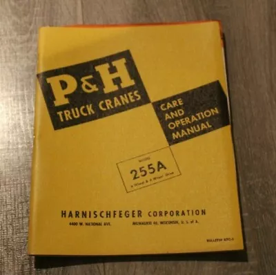 P&H TRUCK CRANES  Model 255A  Care & Operation Manual Harnischfeger Crane RTC-3 • $17.99