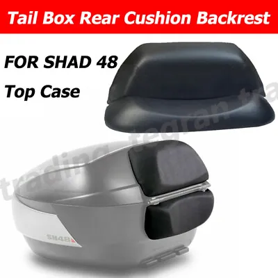 Motorcycle Tail Box Rear Cushion Backrest Back-Rest For SHAD SH48 Top Case SH 48 • $52.95