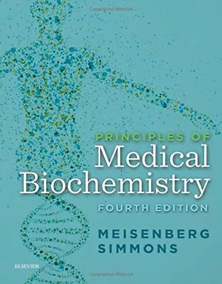 Principles Of Medical Biochemistry 4e Meisenberg Simmons 9780323296168 New.. • $91.62