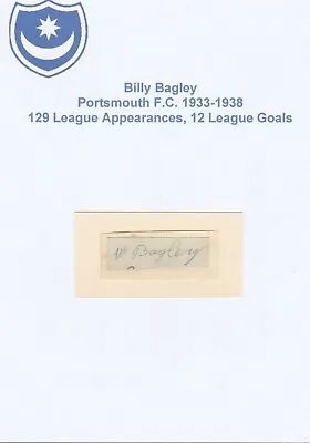 £14.50 • Buy BILLY BAGLEY PORTSMOUTH FC 1933-1938 Rare Original Autograph Signed Cutting