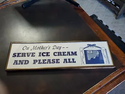 Vintage 1940s Framed   On Mother's Day Serve Ice Cream  Country Store Sign 18x5 • $24.99