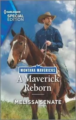 A Maverick Reborn (Montana Mavericks: Lassoing Love 2) - GOOD • $3.72
