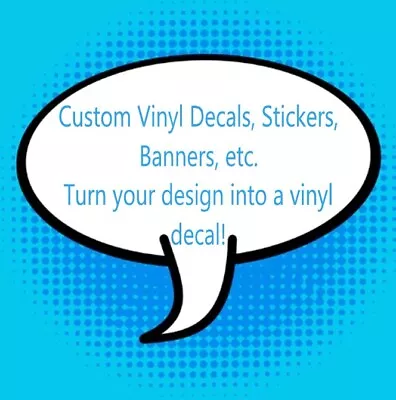 ~*~ CUSTOM ORDER Vinyl Decals Stickers Turn Your Design Into A Vinyl Decal SIGNS • $75