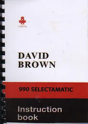 £12 • Buy David Brown 990 Selectamatic Tractor Instruction Manual