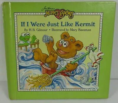 Vintage Muppet Babies If I Were Just Like Kermit Book 1989 Gilmour Bausman Hard • $9.99