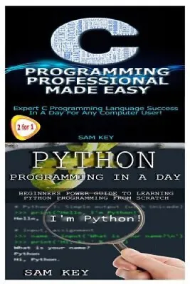 $31.55 • Buy Python Programming In A Day & C Programming Professional Made Easy (Programming)