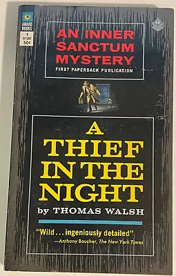 A Thief In The Night By Thomas Walsh [1965 Award 1st Pb - Inner Sanctum Mystery] • $15.49