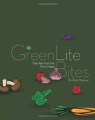 GreenLiteBites: Favorites From The First 3 Years Paperback Roni N • $9.72