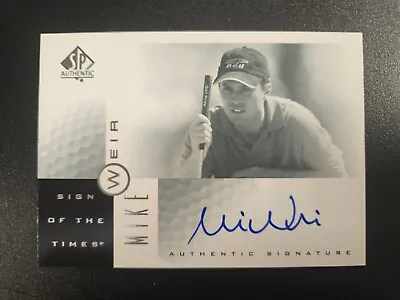 2001 SP Golf Authentic Sign Of The Times #MW Mike Weir Auto  • $19.99