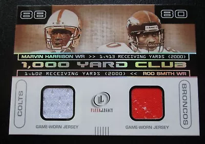 Marvin Harrison & Rod Smith 01 Fleer Legacy Dual Game Worn Jersey Card #363/400 • $10