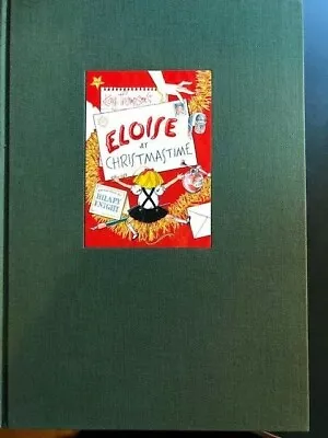 Eloise At Christmastime - LIMITED SIGNED EDITION! - Hilary Kight Kay Thompson • $650