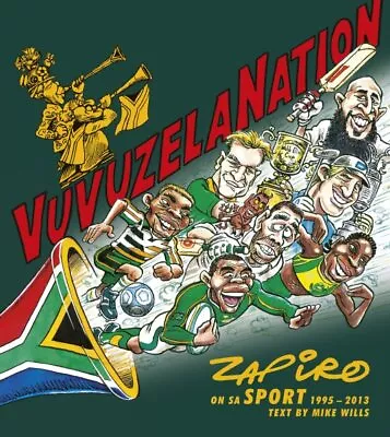 Vuvuzela Nation : Zapiro On Sa Sport 1995-2013 Paperback By Wills Mike Br... • $23.83