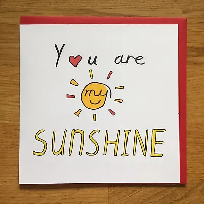 Valentines Card/ Greeting Card/ Valentines/ You Are My Sunshine/ Sending Love • £3