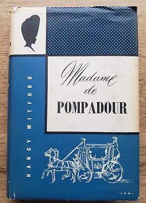 Madame De Pompadour - Nancy Mitford - 1955 - Hardback - Good • £15