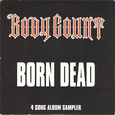 Body Count - Born Dead 4 Song Album Sampler CD Cardsleeve • £10.27