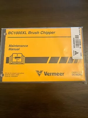 VERMEER 1000XL Brush Chipper MAINTENANCE MANUAL Brand New ! • $25