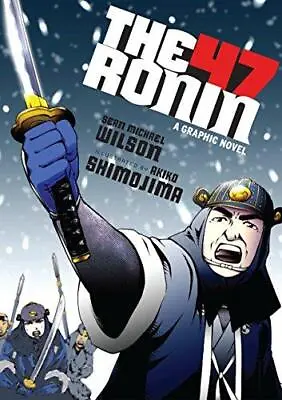 The 47 Ronin: A Graphic Novel • £5.75