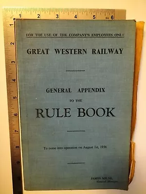 Great Western Railway General Appendix To The Rule Book 1936 James Milne • £10