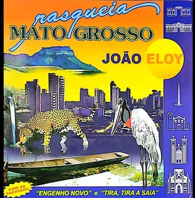 Joao Eloy - Rasqueia Mato Grosso CD • $19.99