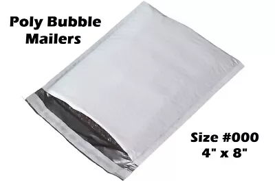 Size #000 4 X8  Self Sealing Poly White Bubble Mailers Padded Shipping Envelopes • $0.99